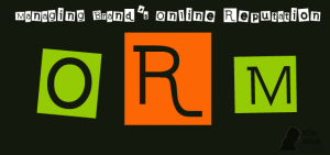 An introduction to Online Reputation Management