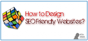 How to Design SEO Friendly Websites?